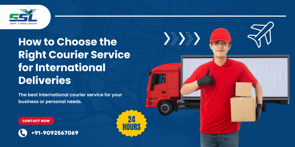 How to Choose the Right Courier Service for International Deliveries