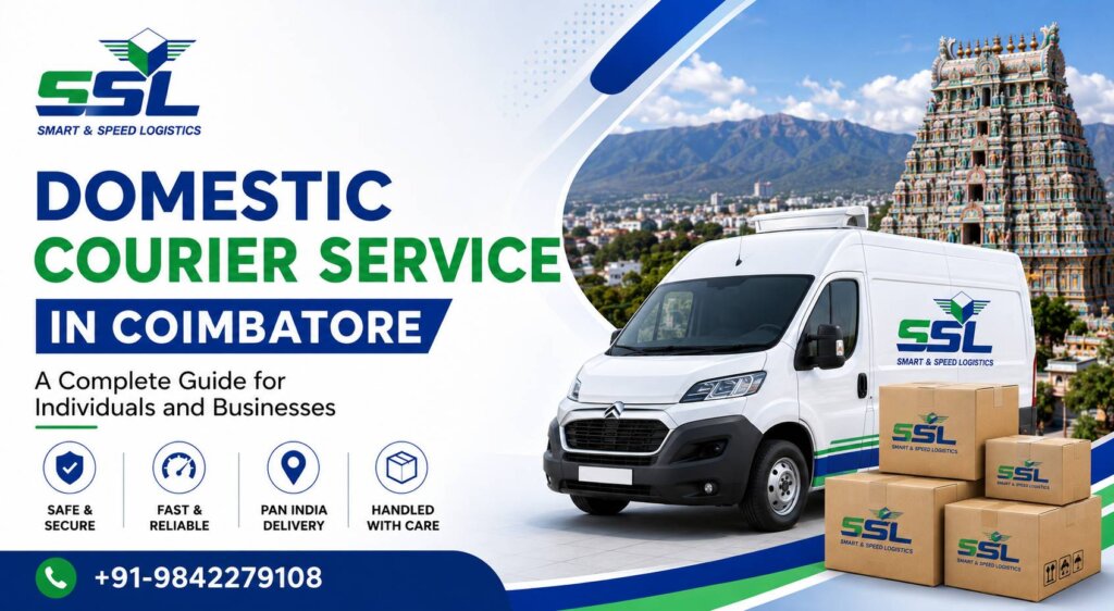 Domestic Courier Service in Coimbatore A Complete Guide for Individuals and Businesses